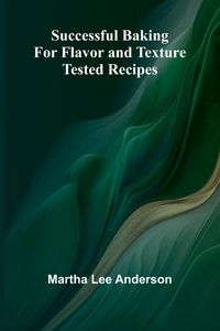 Produktbild: Successful Baking for Flavor and Texture