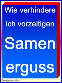 Produktbild: Wie verhindere ich vorzeitigen Samenerguss