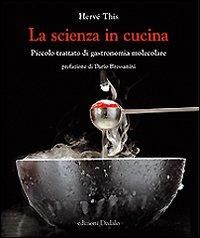 Produktbild: La scienza in cucina. Piccolo trattato di gastronomia molecolare