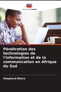 Produktbild: P&eacute;n&eacute;tration des technologies de l'information et de la communication en Afrique du Sud