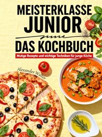 Produktbild: Meisterklasse Junior - Das Kochbuch