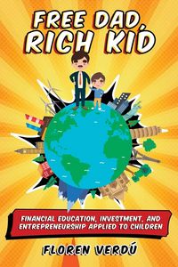 Produktbild: Free Dad, Rich Kid