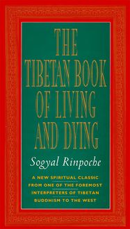 Produktbild: Tibetan Book of Living and Dying, the - Revised Edition: New Spiritual Classic from One of the Foremost Interpreters of Tibetan Buddhism