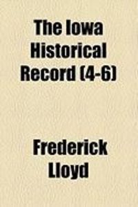 Produktbild: The Iowa Historical Record (4-6)