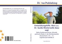 Produktbild: Entwicklungshilfe. Was u.a. Dr. Guido Westerwelle dazu sagt