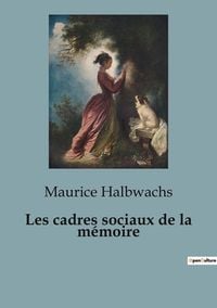 Produktbild: Les cadres sociaux de la m&eacute;moire