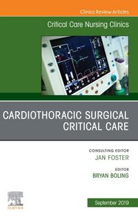 Produktbild: Cardiothoracic Surgical Critical Care, An Issue of Critical Care Nursing Clinics of North America