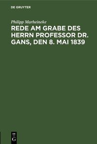 Produktbild: Rede am Grabe des Herrn Professor Dr. Gans, den 8. Mai 1839