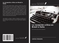 Produktbild: La recepci&oacute;n cr&iacute;tica en Brasil e Italia