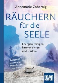 Bild vom Artikel Räuchern für die Seele. Kompakt-Ratgeber vom Autor Annemarie Zobernig
