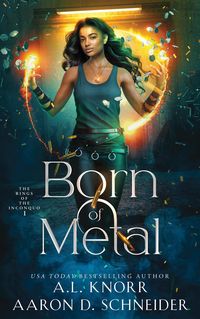 Produktbild: Born of Metal (The Rings of the Inconquo, #1)