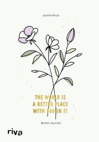 Produktbild: Bullet Journal &raquo;The world is a better place with you in it&laquo;