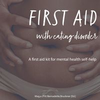 Bild vom Artikel First Aid with Eating Disorder vom Autor Bernadette Bruckner