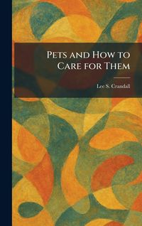 Produktbild: Pets and How to Care for Them