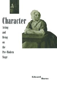 Produktbild: Character, Acting and Being on the Pre-modern Stage