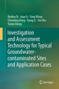 Produktbild: Investigation and Assessment Technology for Typical Groundwater-contaminated Sites and Application Cases