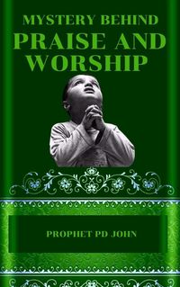 Produktbild: Mystery Behind Praise and Worship