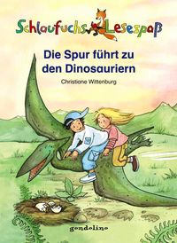 Bild vom Artikel Schlaufuchs Lesespaß: Die Spur führt zu den Dinosauriern vom Autor Christiane Wittenburg