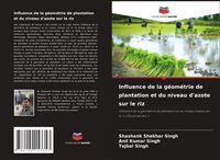Produktbild: Influence de la g&eacute;om&eacute;trie de plantation et du niveau d'azote sur le riz