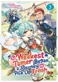 Produktbild: The Weakest Tamer Began a Journey to Pick Up Trash (Manga) Vol. 3
