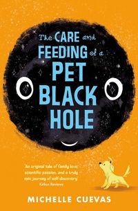 Produktbild: Cuevas, M: The Care and Feeding of a Pet Black Hole
