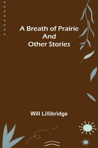 Produktbild: A Breath of Prairie and other stories