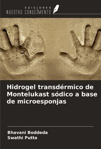 Produktbild: Hidrogel transd&eacute;rmico de Montelukast s&oacute;dico a base de microesponjas