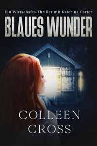 Produktbild: Blaues Wunder (Ein Wirtschafts-Thriller mit Katerina Carter, #5)