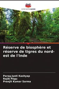 Produktbild: R&eacute;serve de biosph&egrave;re et r&eacute;serve de tigres du nord-est de l'Inde
