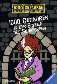 1000 Gefahren in der Schule des Schreckens Fabian Lenk