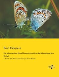 Produktbild: Die Schmetterlinge Deutschlands mit besonderer Ber&uuml;cksichtigung ihrer Biologie