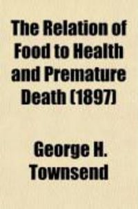 Produktbild: The Relation of Food to Health and Premature Death