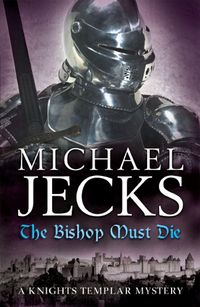 Produktbild: The Bishop Must Die (The Last Templar Mysteries 28)