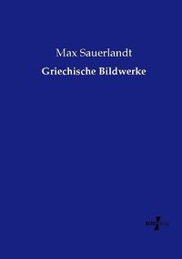 Produktbild: Griechische Bildwerke