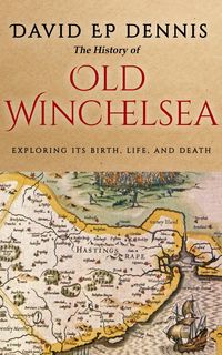 Produktbild: The History of Old Winchelsea