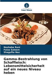 Produktbild: Gamma-Bestrahlung von Schaffleisch: Lebensmittelsicherheit auf ein neues Niveau heben