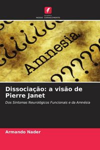 Produktbild: Dissocia&ccedil;&atilde;o: a vis&atilde;o de Pierre Janet