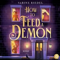 Produktbild: How to Feed a Demon