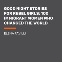 Bild vom Artikel Favilli, E: Good Night Stories for Rebel Girls: 100 Immigran vom Autor Elena Favilli