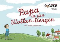 Produktbild: Papa in den Wolken-Bergen - Das Bilder-Erz&auml;hlbuch