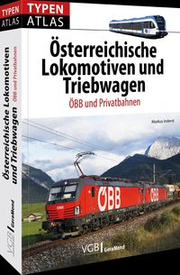 Bild vom Artikel Typenatlas Österreichische Lokomotiven und Triebwagen vom Autor Markus Inderst