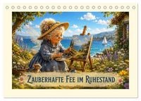Produktbild: Zauberhafte Fee im Ruhestand (Tischkalender 2027 DIN A5 quer), CALVENDO Monatskalender
