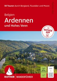 Produktbild: ROTHER Wanderf&uuml;hrer Belgien: Ardennen und Hohes Venn. 50 Touren durch Bergland, Flusst&auml;ler und Moore