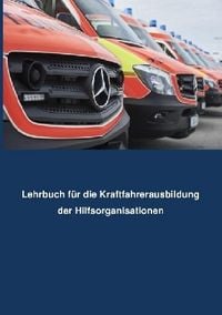 Produktbild: Lehrbuch Kraftfahrerausbildung f&uuml;r Hilfsorganisationen