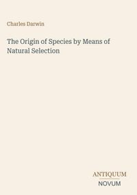 Produktbild: The Origin of Species by Means of Natural Selection