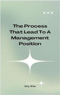 Produktbild: The Process That Lead To A Management Position