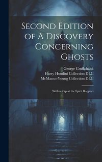 Produktbild: Second Edition of A Discovery Concerning Ghosts: With a Rap at the Spirit Rappers
