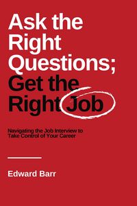 Produktbild: Ask the Right Questions; Get the Right Job