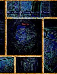 Produktbild: Mark Xiornik Rozen Pettinelli Color Artwork Drawings by Hand Neon