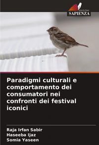 Produktbild: Paradigmi culturali e comportamento dei consumatori nei confronti dei festival iconici
